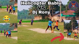 Bablu Batting | Helicopter Bablu Vs Dj Rony | Legacy Cricket