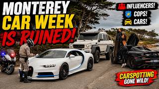 Monterey Car Week Is RUINED! Cops, Influencers & Chaos