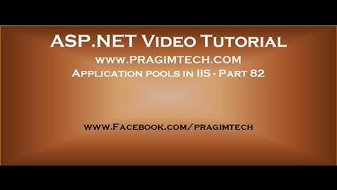 Application pools in IIS   Part 82