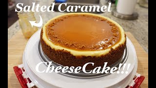 How to make Salted Caramel Cheesecake | From Scratch Cheesecake | Best Baked Cheesecake