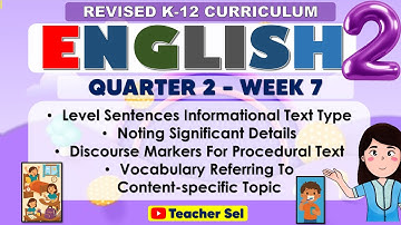 English 2 Quarter 2 Week 7 Revised K-12 Level Sentences, Informational Text Type
