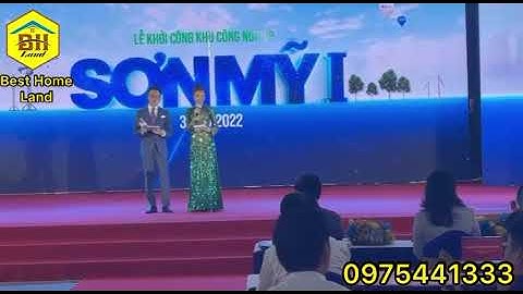 😍Lễ khởi công KCN Sơn Mỹ 1            Xã Sơn Mỹ , Hàm Tân , Bình Thuận