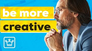 15 Practical Ways To Be More Creative