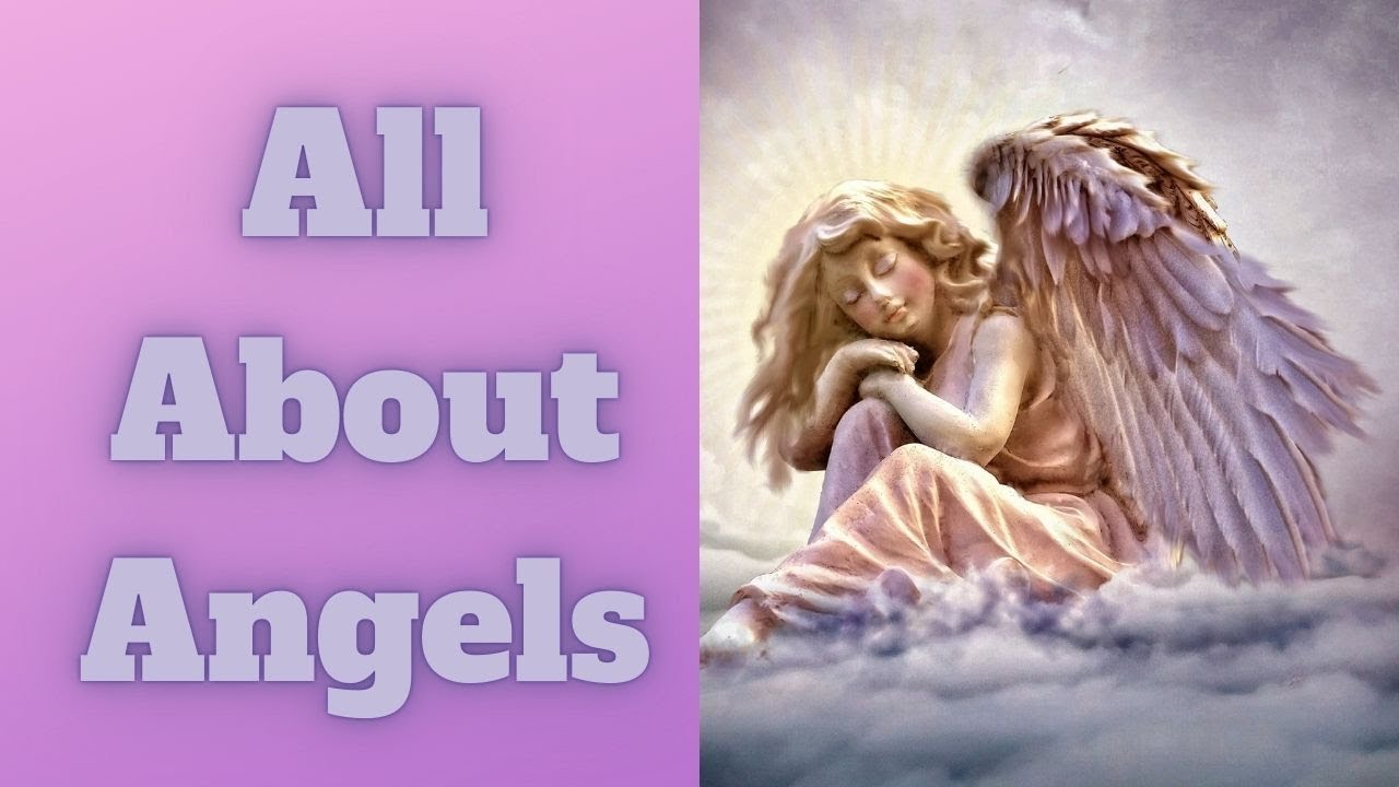 All About Angels of the Lord ( God's Messengers and
