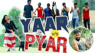 यार v/s प्यार | Yaar v/s Pyar Latest Song 2018 | Aaseen Kharenti | Funjuice