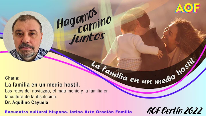 AOF 2022 "La familia en un contexto hostil" - Char...