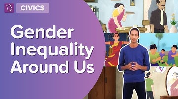 Gender Inequality Around Us | Class 7 - Civics | Learn With BYJU