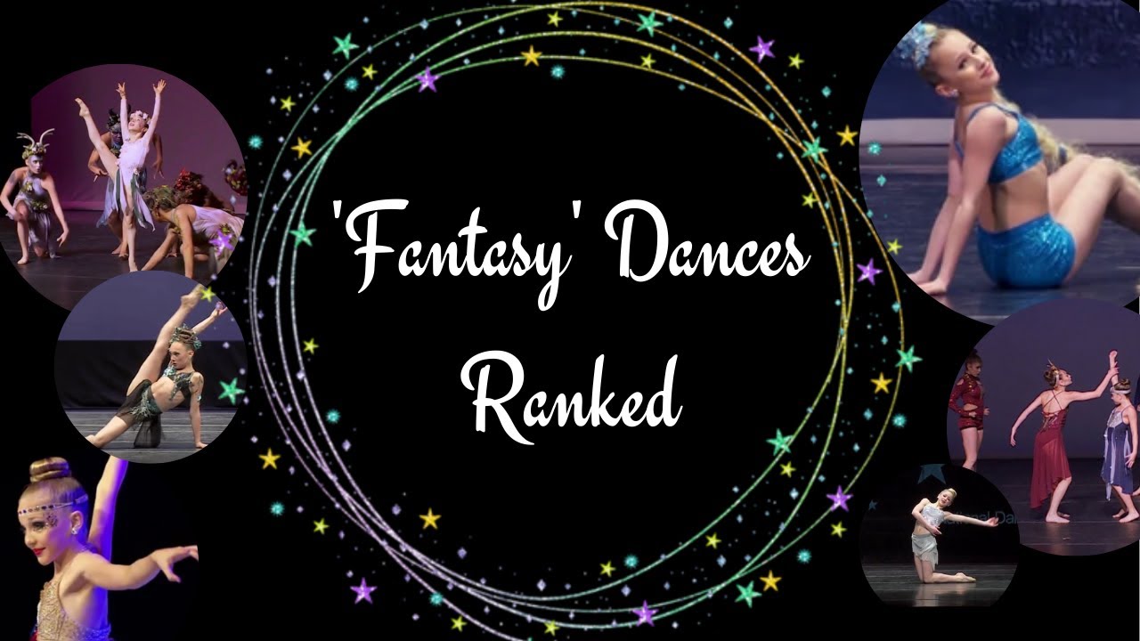 'Fantasy' Dances Ranked Dance Moms YouTube
