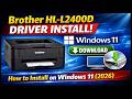 Brother HL-L2400D Driver Download &amp; Install Windows 11 (2026)
