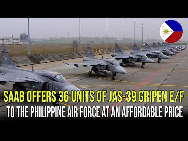 SAAB OFFERS 36 UNITS OF JAS-39 GRIPEN E/F TO THE PHILIPPINE AIR FORCE AT AN AFFORDABLE PRICE class=