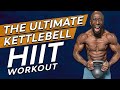 The Ultimate Kettlebell HIIT Workout (Kettlebell Khaos 3)