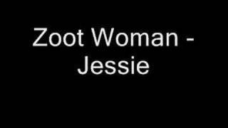 Video thumbnail of "Zoot Woman - Jessie"