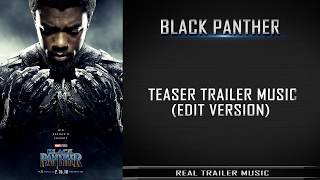 Black Panther Teaser Trailer Music | Trailer Edit Version