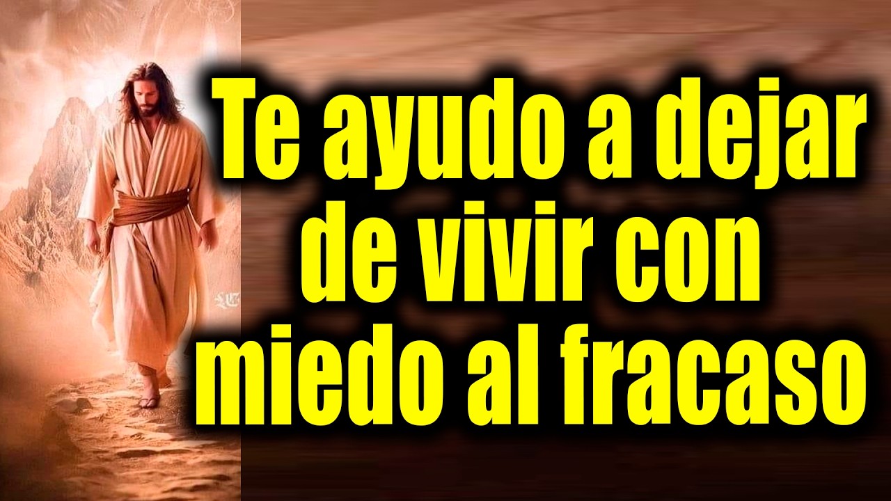 DIOS TE DICE HOY - Te ayudo a dejar de vivir con miedo al fracaso - YouTube