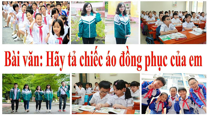 Bài văn viết về đồng phục bằng tiếng anh năm 2024