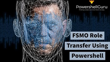 FSMO Role Transfer Using Powershell | Step-By-Step Guide by Powershellguru