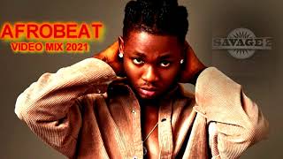 BEST OF AFROBEAT VIDEO MIX 2021 | AFROBEAT MIX 2021 | DJ SAVAGE | NAIJA MIX (Joeboy,Omah Lay,Ruger)