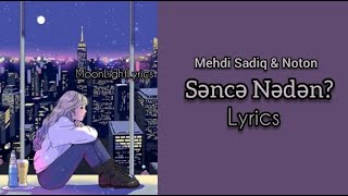 Mehdi Sadiq ft Noton - Səncə Nədən? (Sözləri) Lyrics Resimi