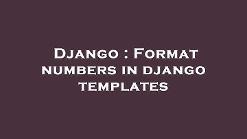 Django : Format numbers in django templates