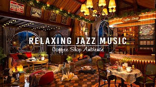 Relaxing Jazz Instrumental Music for Work,Study,Focus ☕ Soft Jazz Music & Cozy Coffee Shop Ambience