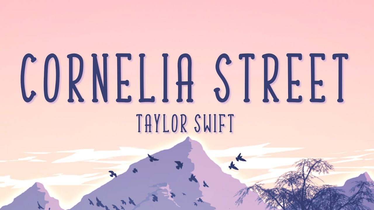 Taylor Swift Cornelia Street Lyrics Taylor Swift Cornelia Street Lyrics