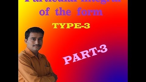 PARTICULAR INTEGRAL TYPE-3 simple examples(PART-3)