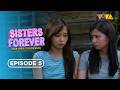 The Ugly Truth | Sisters Forever, 2gether Poorever FULL EPISODE 5 | Carlyn Ocampo, Ella Cruz