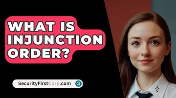What Is Injunction Order? - SecurityFirstCorp.com