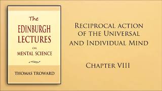 Reciprocal Action Of The Universal And Individual Minds - Chapter 8
