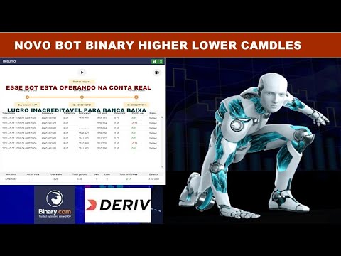 NOVO BOT BINARY HIGHER LOWER CAMDLES PARA BANCA BAIXA