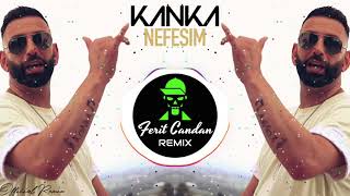 Kanka - Nefesim Ferit Candan Remix 