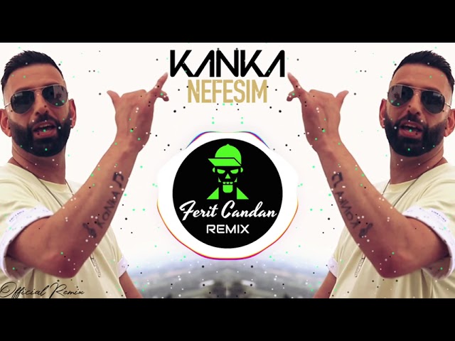 Kanka - Nefesim (Ferit Candan Remix) #Official class=