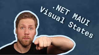 .NET MAUI and Visual States