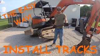 How to Install Tracks on a Mini Excavator  THE EASY WAY