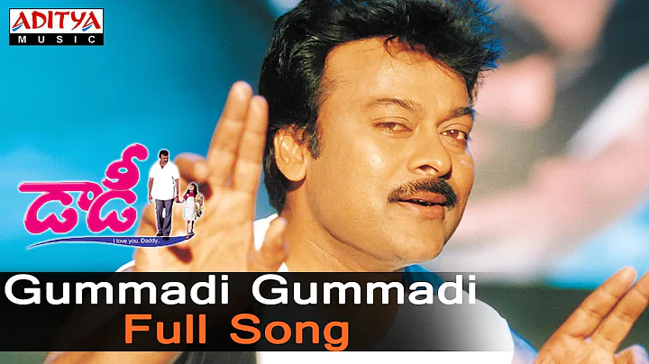 Gummadi Gummadi Full Song ll Daddy Songs ll Chiran...