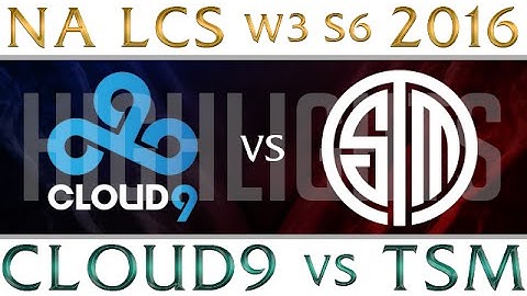 C9 vs TSM Highlights NA LCS Week 3 Day 1 Spring 2016 S6 Cloud 9 vs Team Solomid W3