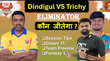 Dindigul vs trichy tnpl 2025 eliminator match prediction, dd vs tgc today match prediction