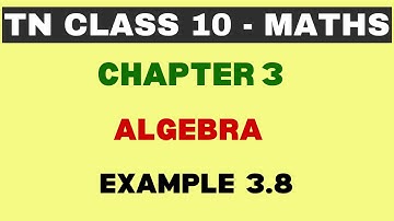 10th Maths | Chapter 3 | Algebra | Example 3.8 | Maths Clock | TN Class10