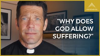 The Real Answer to Why God Allows Suffering