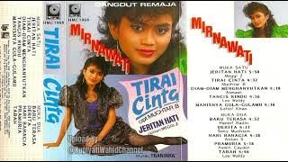 Tirai Cinta - Mirnawati | Cipt. Muchtar B ( Original Album )