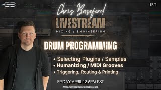 The Ultimate Guide to Programming Drums: Live Tutorial with Chris Baseford (Ep. 11)