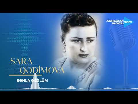 Sara Qədimova - Şəhla gözlüm