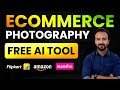 Free ai tool  ecommerce business product photography for amazon flipkart  meesho