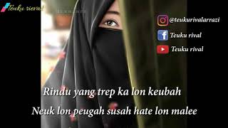 lagu aceh paling di cari 'rindu yang trep ka lon keubah' (ADINDA) ~ ramlan Yahya