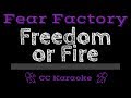 Fear Factory • Freedom Or Fire (CC) [Karaoke Instrumental Lyrics]