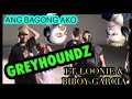 GREYHOUNDZ - ANG BAGONG AKO 💪💪 ft. Loonie & Biboy Garcia