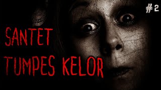 TOLONG.... JANGAN ADA LAGI YANG MATI! - Part 2 (end) - SANTET TUMPES KELOR w/ Restu Wiraatmadja