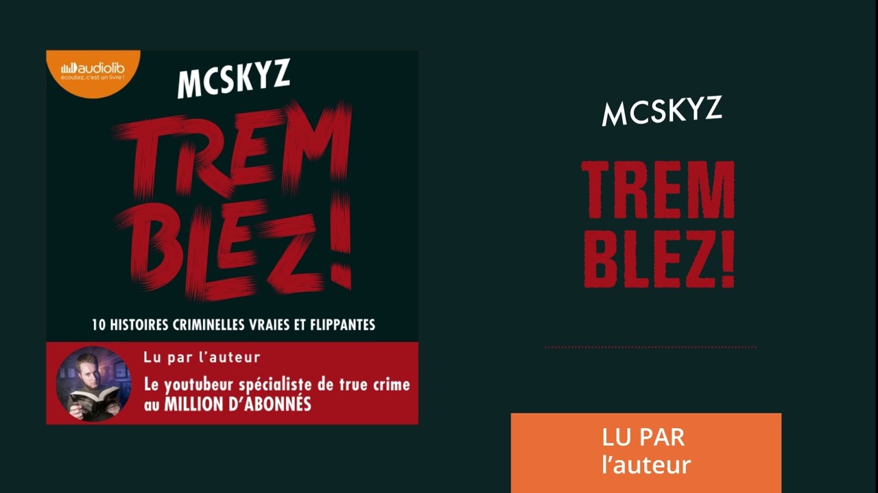 Tremblez ! 10 histoires criminelles vraies et flippantes - McSkyz