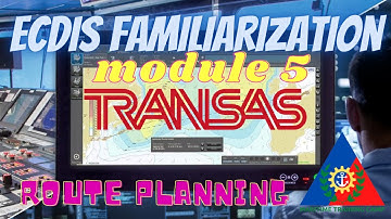 How to Use a TRANSAS Electronic Chart Display and Information System (ECDIS)? Familiarization Mod. 5