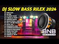 Dj slow bass terbaru 2024 full bass full album